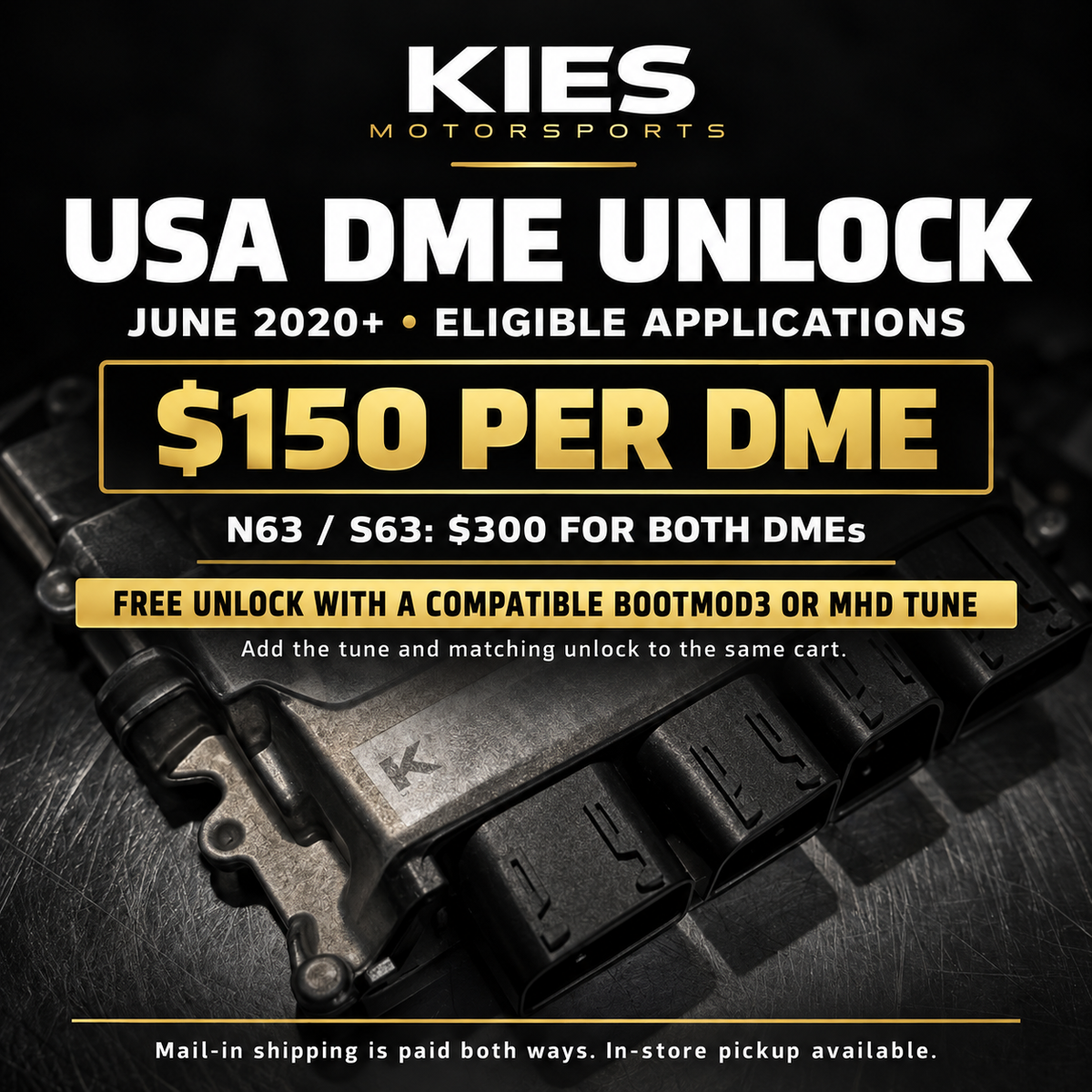USA DME unlock: $150 per DME, $300 for two; free with compatible Bootmod3 or MHD tune. Mail-in shipping paid both ways. Main image
